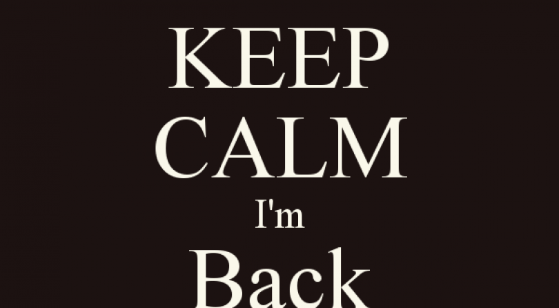 I&rsquo;m back !